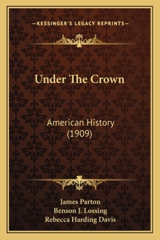 Paperback Under The Crown: American History (1909) Book
