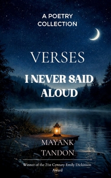 Paperback Verses I Never Said Aloud Poems born from the unsaid emotions Book