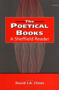 The the Poetical Books: A Sheffield Reader