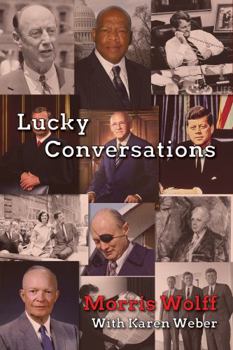 Paperback Lucky Conversations: Visits With the Most Prominent People of the 20th Century Book