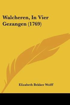 Paperback Walcheren, In Vier Gezangen (1769) [Chinese] Book