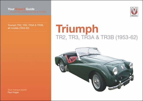 Paperback Triumph Tr2, Tr3, Tr3a & Tr3b (1953-62): Your Expert Guide to Common Problems & How to Fix Them Book