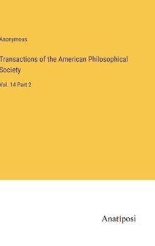 Hardcover Transactions of the American Philosophical Society: Vol. 14 Part 2 Book
