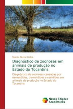 Paperback Diagnóstico de zoonoses em animais de produção no Estado do Tocantins [Portuguese] Book