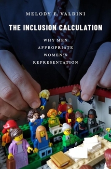 Paperback The Inclusion Calculation: Why Men Appropriate Women's Representation Book