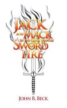 Paperback Jack and Mack in the Quest for the Sword of Fire Book