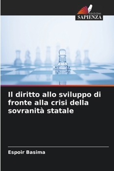 Paperback Il diritto allo sviluppo di fronte alla crisi della sovranità statale [Italian] Book