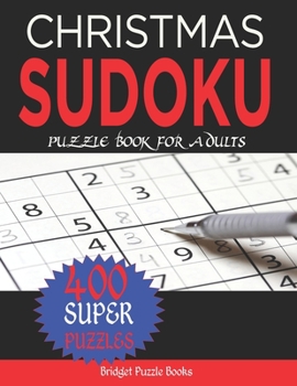 Christmas Sudoku Puzzles for Adults: Stocking Stuffers For Men: Christmas Sudoku Puzzles: Sudoku Puzzles Holiday Gifts And Sudoku Stocking Stuffers