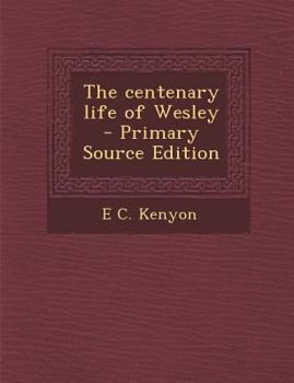 Paperback Centenary Life of Wesley Book