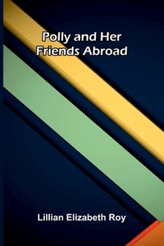 Polly and Her Friends Abroad