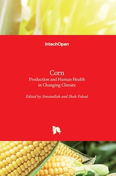 Hardcover Corn: Production and Human Health in Changing Climate Book