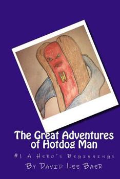 Paperback The Great Adventures of Hotdog Man Book