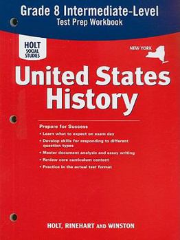 Paperback New York Holt Social Studies United States History Intermediate-Level Test Prep Workbook: Grade 8 Book