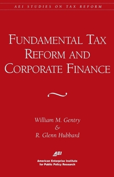 Paperback Fundamental Tax Reform and Corporate Finance (AEI Studies on Tax Reform) Book