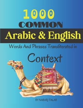 Paperback 1000 common Arabic and English words and phrases transliterated In Context Book