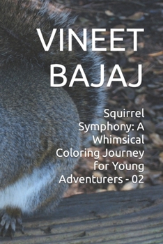 Paperback Squirrel Symphony: A Whimsical Coloring Journey for Young Adventurers - 02 Book