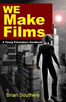 Paperback We Make Films: A Young Filmmakers Handbook Book