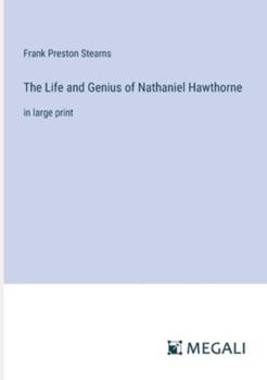 Paperback The Life and Genius of Nathaniel Hawthorne: in large print Book