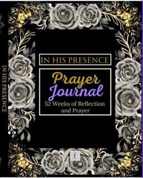 Paperback In His Presence: Prayer Journal Book