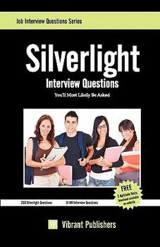 Paperback Silverlight Interview Questions You'll Most Likely Be Asked Book