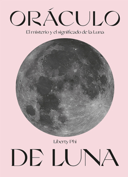 Misc. Oráculo de Luna: El Misterio Y El Significado de la Luna [With Book(s)] [Spanish] Book