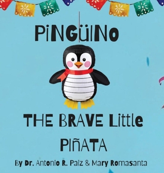 Hardcover Pinguino The Brave Little Pinata Book