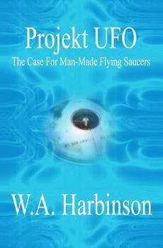 Paperback Projekt Ufo: The Case For Man-Made Flying Saucers Book