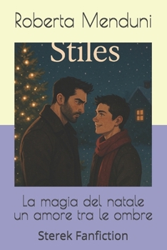 La magia del natale un amore tra le ombre: Sterek Fanfiction (Italian Edition)