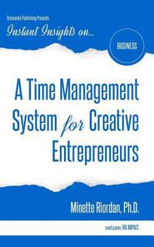 Paperback A Time Management System for Creative Entrepreneurs Book