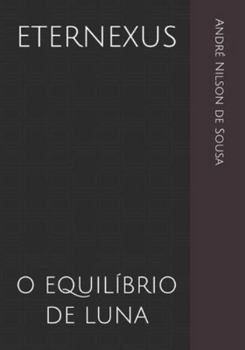 Paperback Eternexus: O Equilíbrio de Luna [Portuguese] Book
