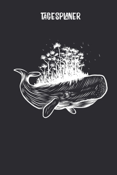 Tagesplaner mit Wal im Ozean f�r Naturschutz: Terminplaner I DIN A5 I 120 Seiten I Tageskalender I Organizer I Achtsamkeit I Ziele