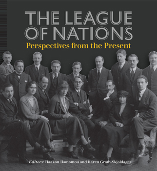 Hardcover The League of Nations: Perspectives from the Present Book