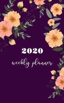 Paperback 2020 Weekly Planner: 5 X 8 Handy Size - Weekly Agenda & To do list - Calendar Schedule & Goal Setting Book