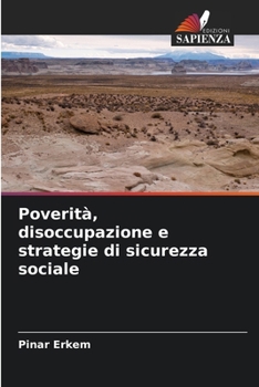 Paperback Poverità, disoccupazione e strategie di sicurezza sociale [Italian] Book