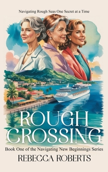 Hardcover Rough Crossing: Navigating Rough Seas One Secret at a Time Book