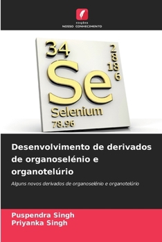 Paperback Desenvolvimento de derivados de organoselénio e organotelúrio [Portuguese] Book