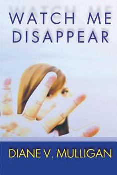 Paperback Watch Me Disappear (A Novel) Book