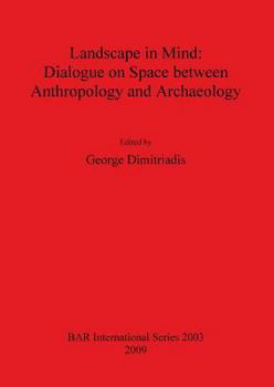 Paperback Landscape in Mind: Dialogue on Space between Anthropology and Archaeology Book