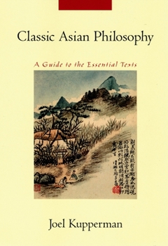 Paperback Classic Asian Philosophy: A Guide to the Essential Texts Book