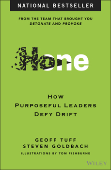 Hardcover Hone: How Purposeful Leaders Defy Drift Book