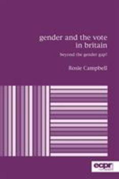 Paperback Gender and the Vote in Britain: Beyond the Gender Gap? Book