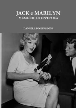 Paperback JACK e MARILYN MEMORIE DI UN'EPOCA [Italian] Book