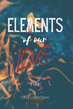 Paperback Elements of Our Love: Fire Book