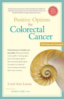 Hardcover Positive Options for Colorectal Cancer, Second Edition: Self-Help and Treatment Book