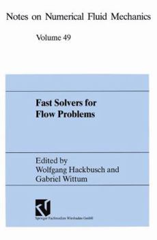 Paperback Fast Solvers for Flow Problems: Proceedings of the Tenth Gamm-Seminar Kiel, January 14-16, 1994 [German] Book