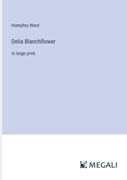 Paperback Delia Blanchflower: in large print Book