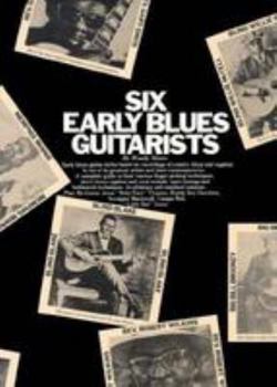 Paperback Six Early Blues Guitarists Book