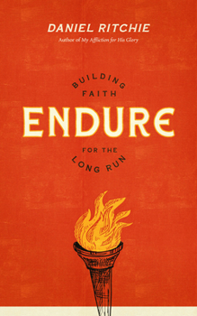 Paperback Endure: Building Faith for the Long Run Book