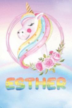 Esther: Esther's Unicorn Personal Custom Named Diary Planner Perpetual Calander Notebook Journal 6x9 Personalized Customized Gift For Someone Who's Surname is Esther Or First Name Is Esther