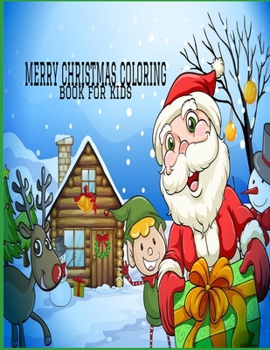 Merry Christmas Coloring Book For Kids: Christmas Coloring Book For Kids 4-8 years |70 Funny Christmas Coloring Pages | 8.5x11 in .